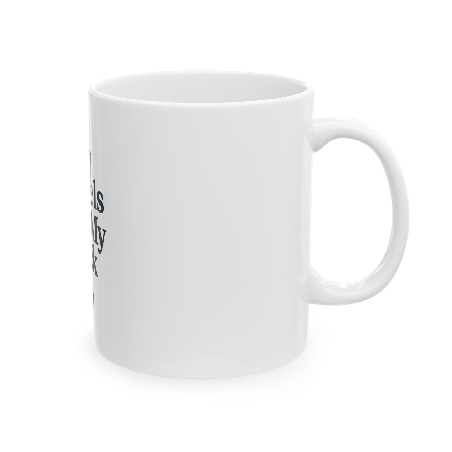 Inspirational Ceramic Mug - My Angels Got My Back, Faith Mug, Prayer Coffee Cup, Gift for Friends, Spiritual Home Decor