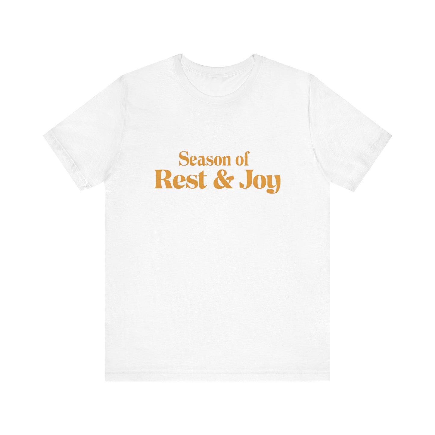Season of Rest & Joy Unisex Jersey Tee, Comfortable Tee, Holiday Shirt, Gift for Her, Relaxation Top