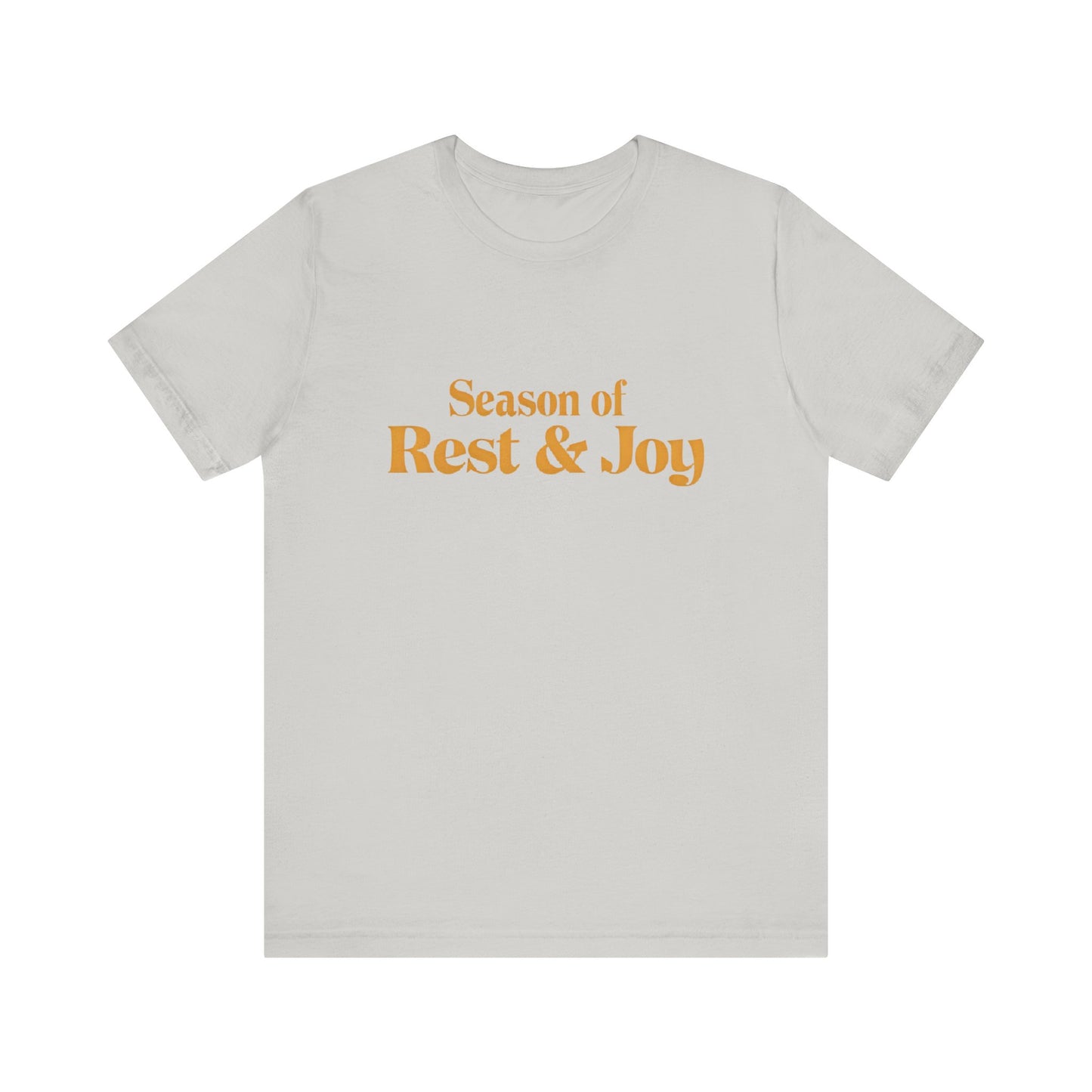 Season of Rest & Joy Unisex Jersey Tee, Comfortable Tee, Holiday Shirt, Gift for Her, Relaxation Top