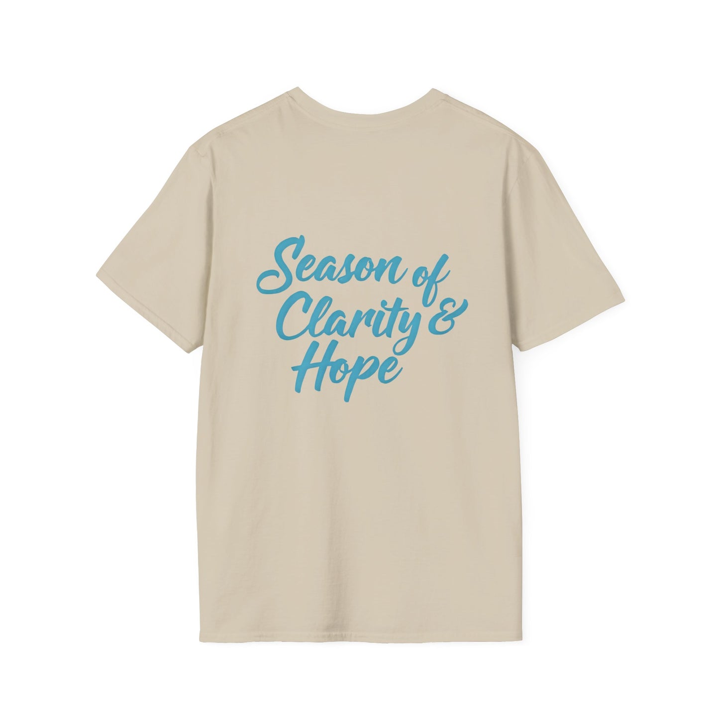 Unisex Softstyle T-Shirt with 'Season of Clarity & Hope' Design, Inspirational Tee, Motivational Apparel, Spring Fashion, Gift Idea