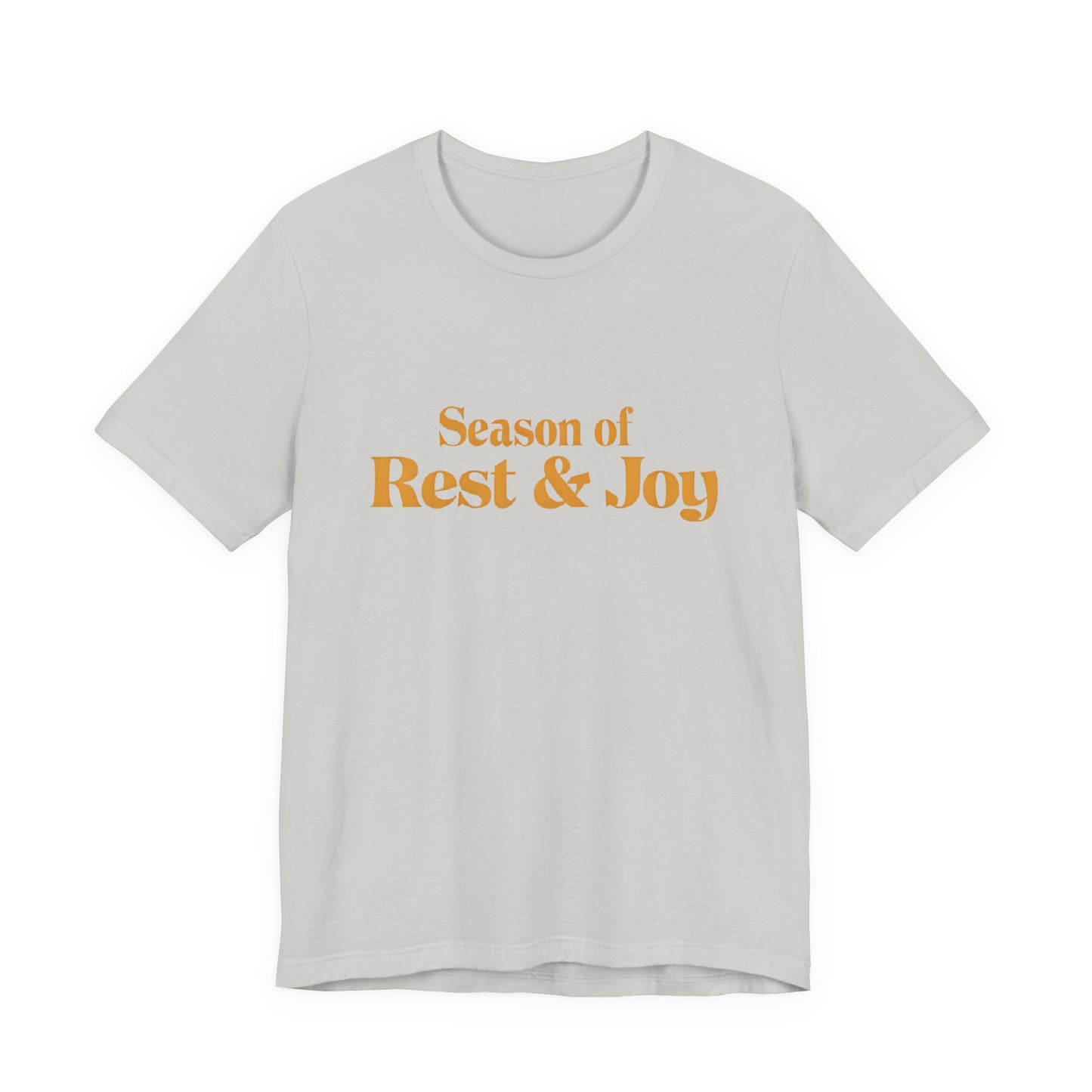 Season of Rest & Joy Unisex Jersey Tee, Comfortable Tee, Holiday Shirt, Gift for Her, Relaxation Top