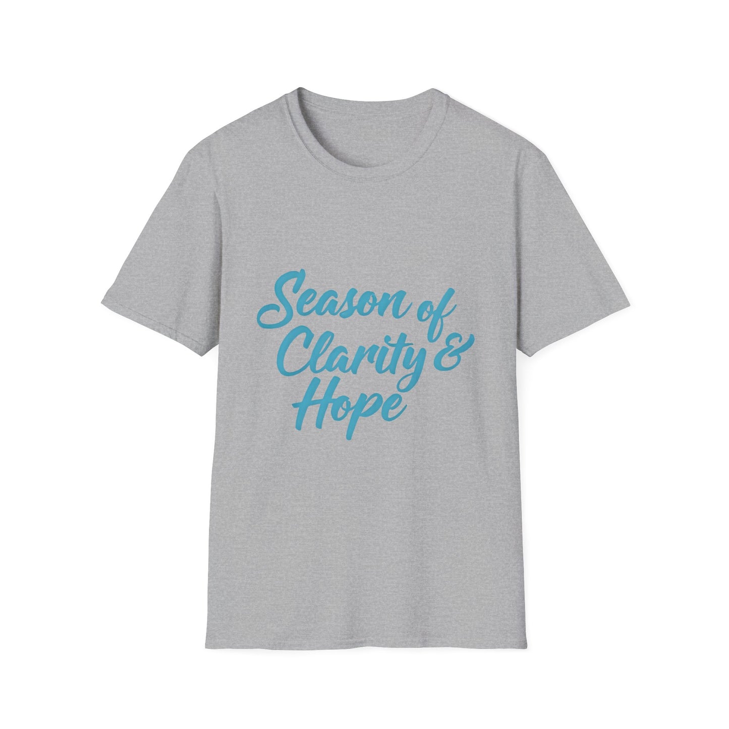 Unisex Softstyle T-Shirt with 'Season of Clarity & Hope' Design, Inspirational Tee, Motivational Apparel, Spring Fashion, Gift Idea