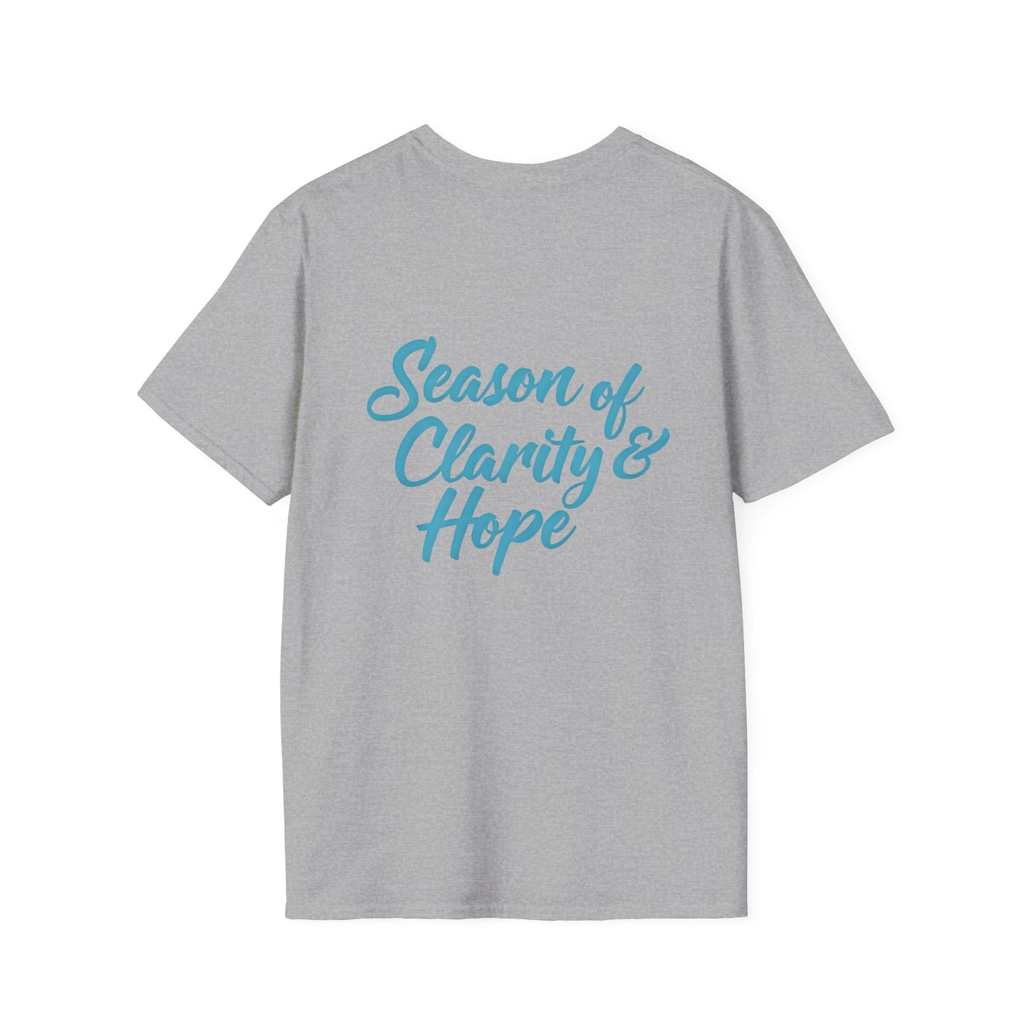 Unisex Softstyle T-Shirt with 'Season of Clarity & Hope' Design, Inspirational Tee, Motivational Apparel, Spring Fashion, Gift Idea