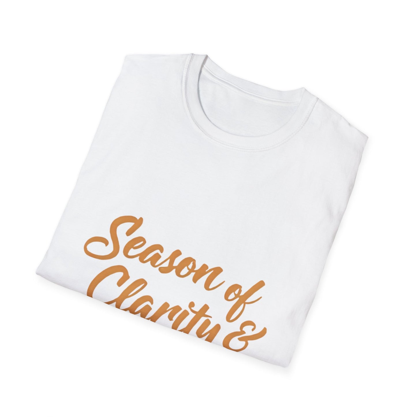 Season of Clarity & Hope Unisex Soft style T-Shirt, Inspirational Shirt, Gift for Friends, Positive Vibes Tee, Motivational Apparel