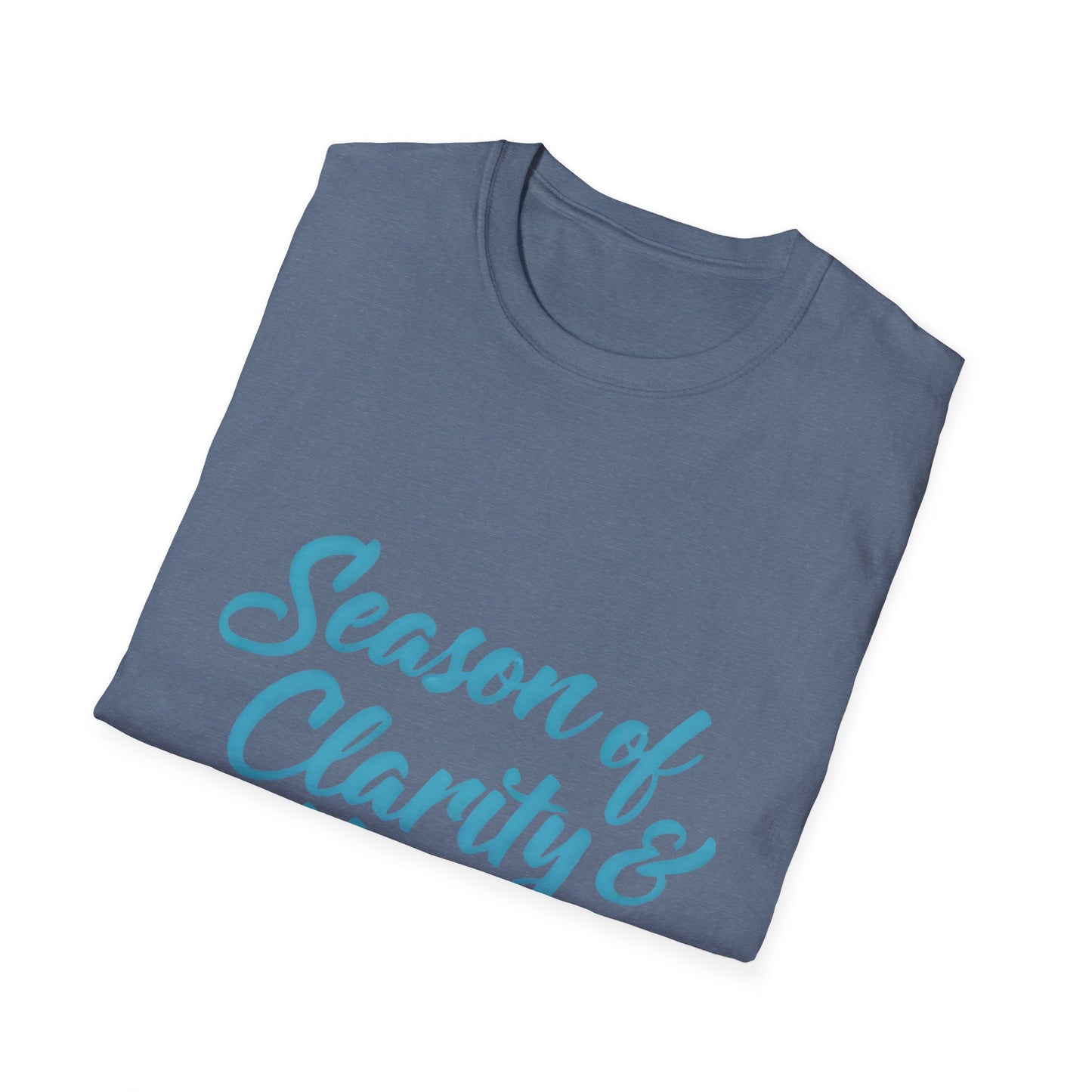 Unisex Softstyle T-Shirt with 'Season of Clarity & Hope' Design, Inspirational Tee, Motivational Apparel, Spring Fashion, Gift Idea