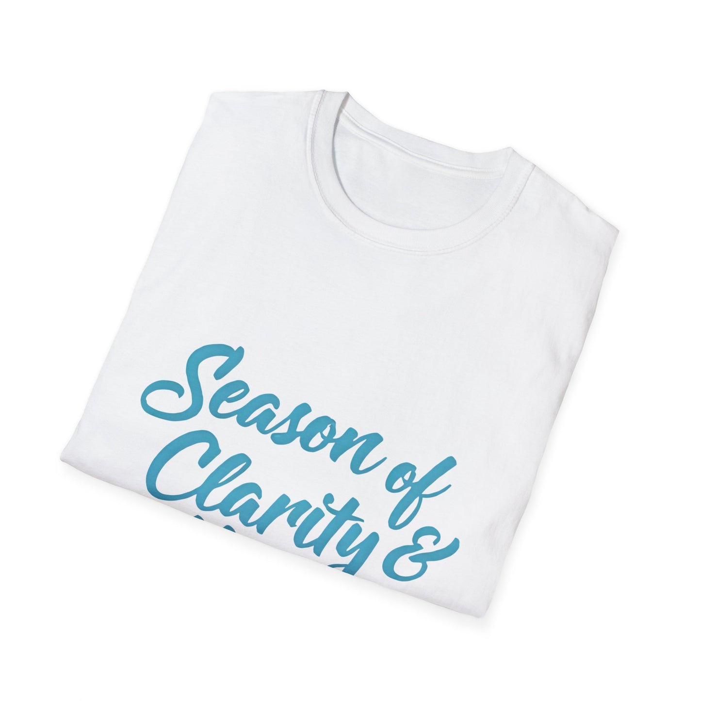 Unisex Softstyle T-Shirt with 'Season of Clarity & Hope' Design, Inspirational Tee, Motivational Apparel, Spring Fashion, Gift Idea