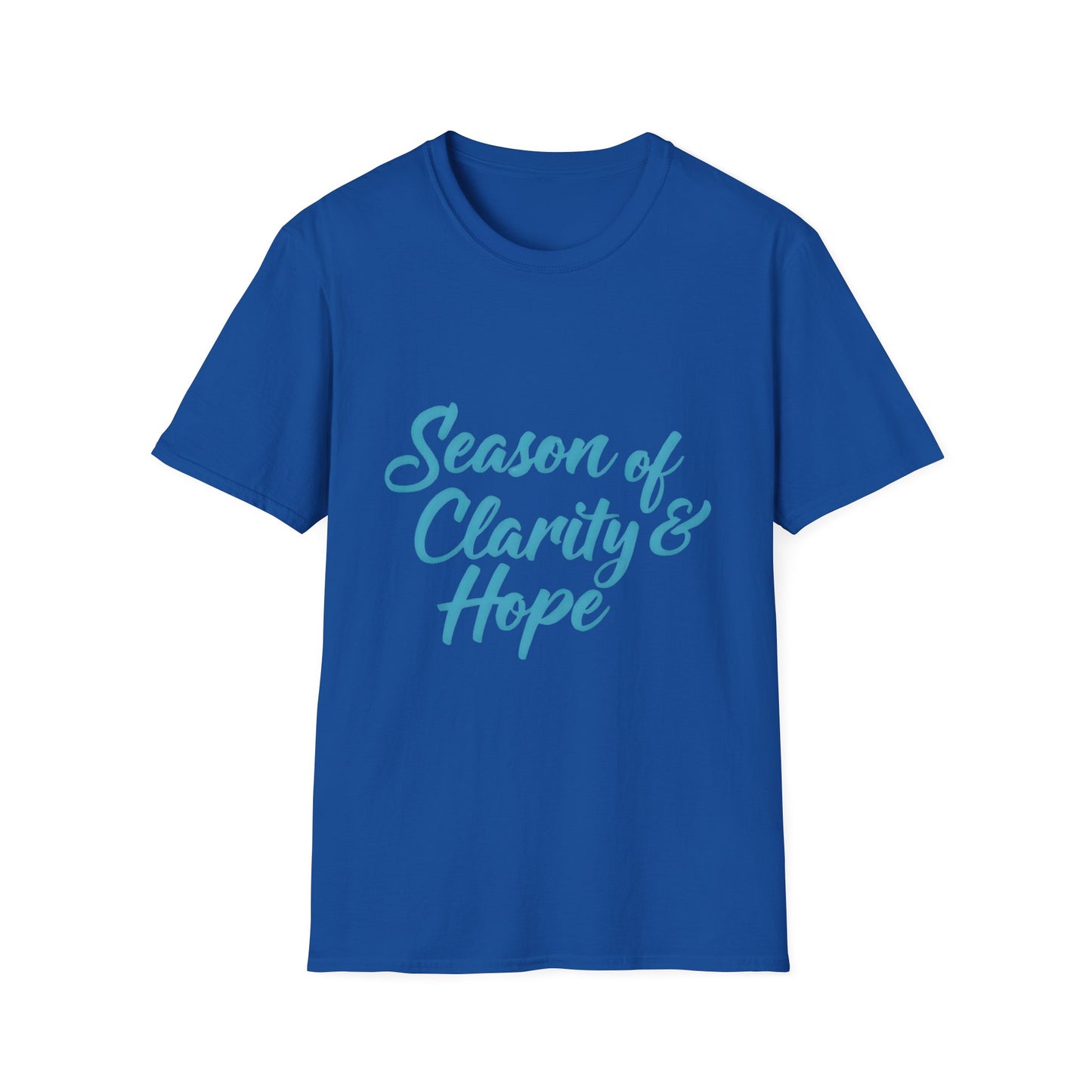 Unisex Softstyle T-Shirt with 'Season of Clarity & Hope' Design, Inspirational Tee, Motivational Apparel, Spring Fashion, Gift Idea