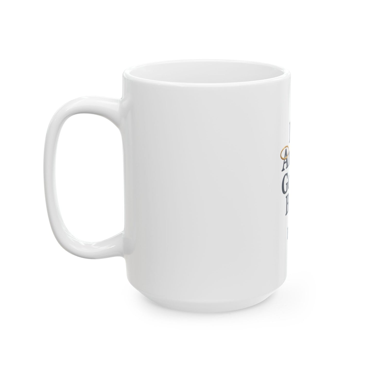 Inspirational Ceramic Mug - My Angels Got My Back, Faith Mug, Prayer Coffee Cup, Gift for Friends, Spiritual Home Decor