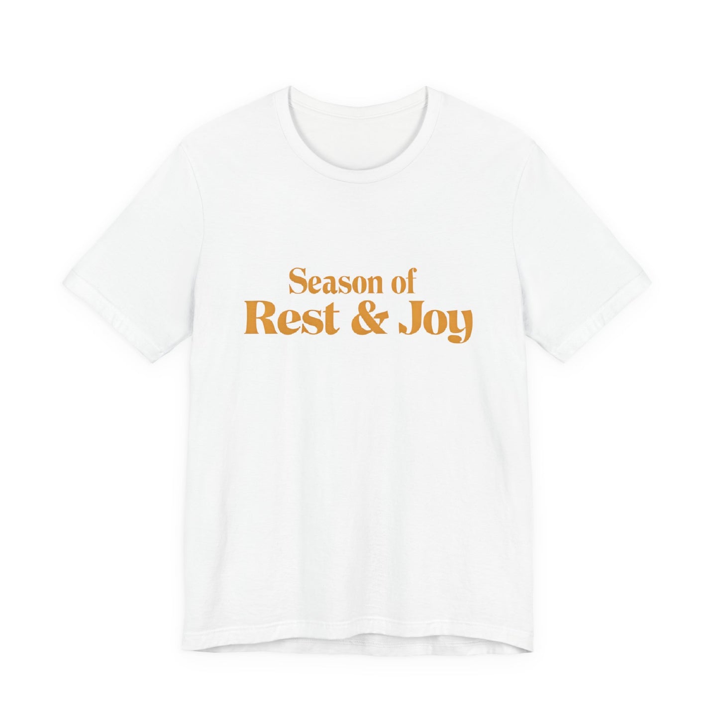 Season of Rest & Joy Unisex Jersey Tee, Comfortable Tee, Holiday Shirt, Gift for Her, Relaxation Top