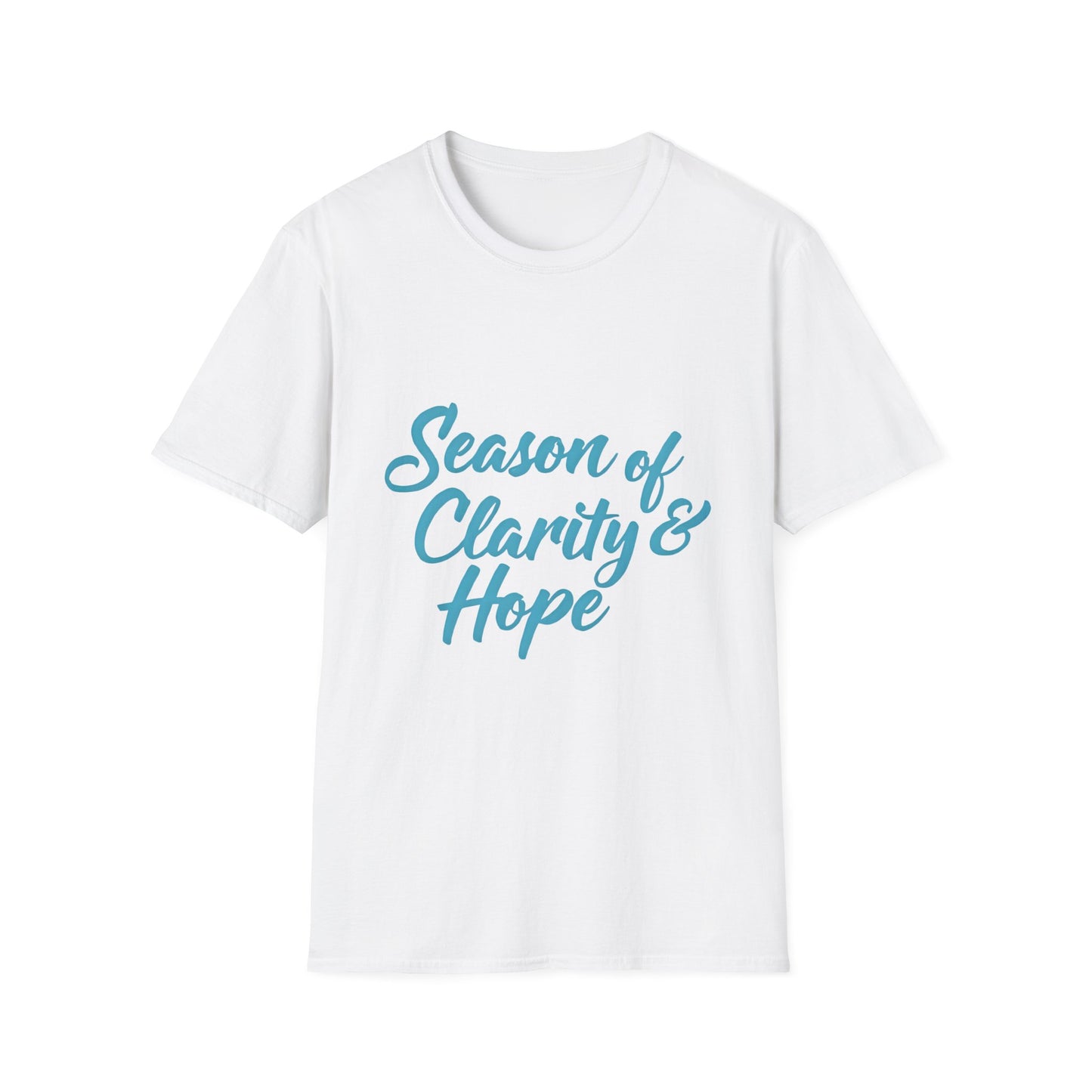 Unisex Softstyle T-Shirt with 'Season of Clarity & Hope' Design, Inspirational Tee, Motivational Apparel, Spring Fashion, Gift Idea