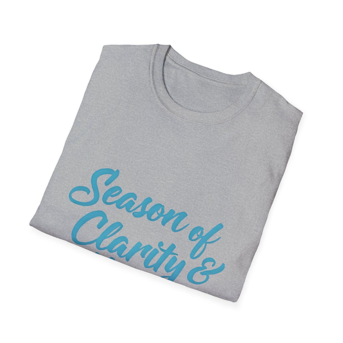 Unisex Softstyle T-Shirt with 'Season of Clarity & Hope' Design, Inspirational Tee, Motivational Apparel, Spring Fashion, Gift Idea