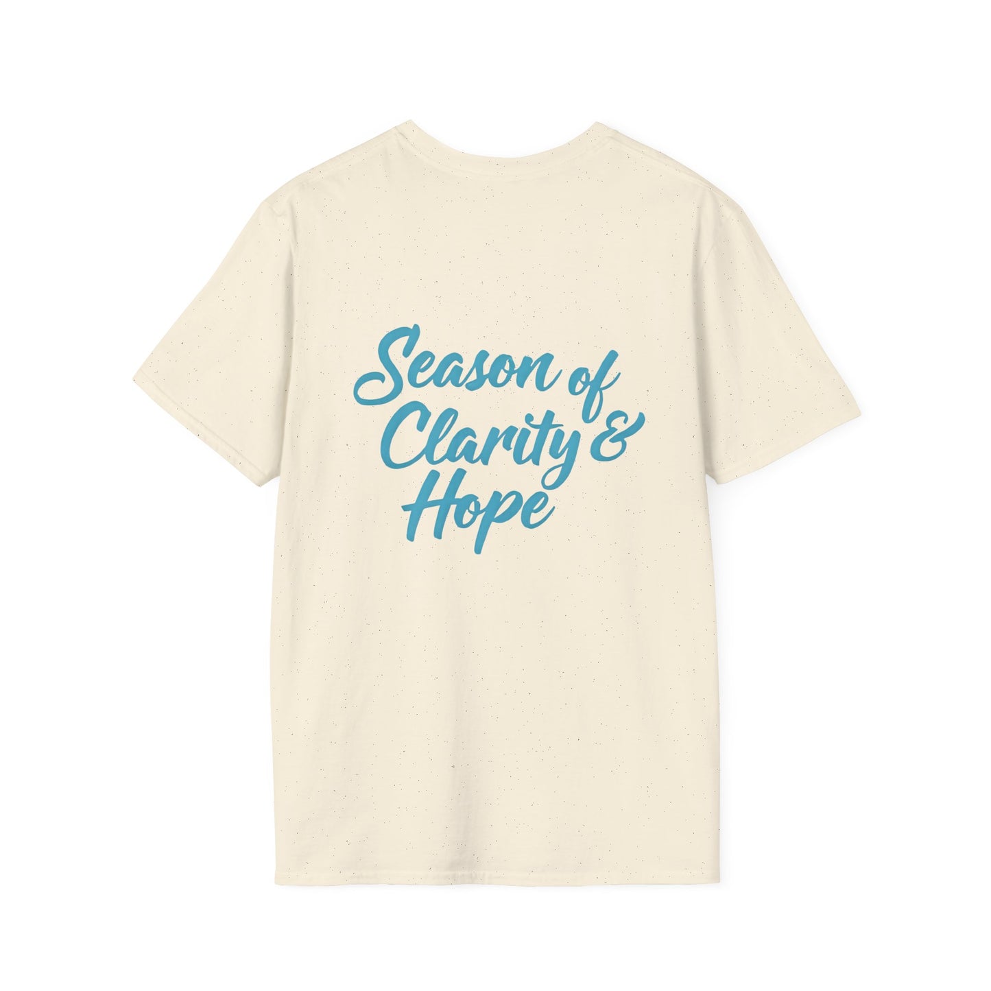 Unisex Softstyle T-Shirt with 'Season of Clarity & Hope' Design, Inspirational Tee, Motivational Apparel, Spring Fashion, Gift Idea
