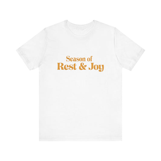 Season of Rest & Joy Unisex Jersey Tee, Comfortable Tee, Holiday Shirt, Gift for Her, Relaxation Top