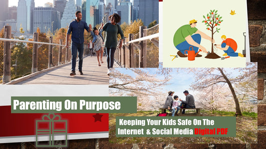 Parenting On Purpose: Keeping Your Kids Safe On The Internet And Social Media PDF